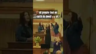 all people that on earth do dwell pt.1 #doxology #youtubeshorts #jesus #shorts #gospel