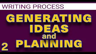 🔵 Generating ideas and planning for writing |  The Writing Process Basics Part 2 of 8