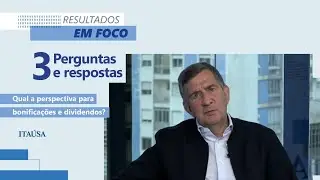 Confira a série "3 Perguntas e Respostas" e saiba sobre a perspectiva de bonificações e dividendos