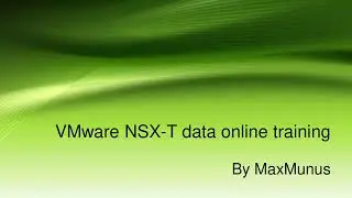 VMWARE NSX-T Training–VMWARE NSX-T Online Training(VMWARE Certification Tips)– VMWARE NSX-T Course