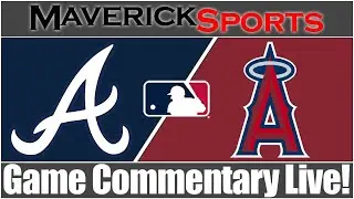 Atlanta Braves vs Los Angeles Angels⚾|⚾ Game Commentary Live!