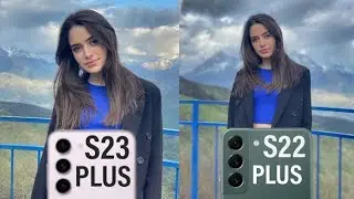 Samsung Galaxy S23 Plus Vs Samsung Galaxy S22 Camera Test Comparison