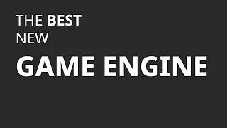The BEST New Game Engine