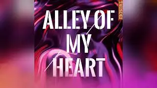 Alley of my heart | House | dance | deephouse music