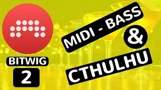 Bitwig Studio 2 - How To Use Midi Bass Loops & Cthulhu To Create A Song - feat. (djvicvapor)