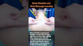 Home Shoulder and Neck Massage Learning 