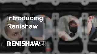 Introducing Renishaw
