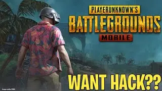 Why PEOPLE WANTS To HACK PUBG MOBILE??