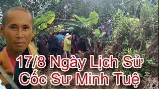 Ngày 17/8 Là một ngày Lịch Sử tại cốc Sư Minh Tuệ, Chưa từng xảy ra tại Cốc