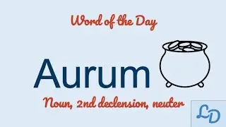 Word of the Day: Aurum