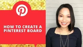 How to create a Pinterest Board | Pinterest Tutorial