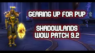 GEARING UP FOR PVP WOW SHADOWLANDS SEASON 3 PATCH 9.2