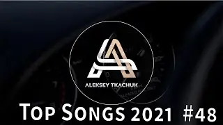 Top Songs 2021 💥 Playlist 2021 💥 Popular Music 2021 #48