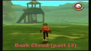 Dark Cloud (part 13) Matataki Village & Wise Owl Forest