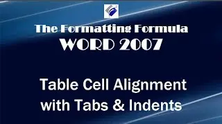 Word 2007   Table Cell Alignment With Tabs and Indents