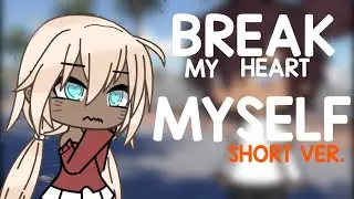 「GLMV 」•Break my heart myself• (traduction française)