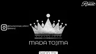 ШоН Мс - Мада Точма|SHoN Mc - Mada Tojma|2022