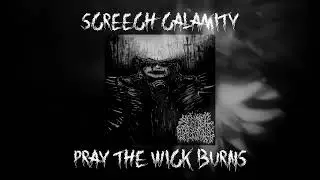 Screech Calamity - Pray The Wick Burns LYRIC VIDEO (Raw Black Metal / DSBM)