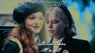 Stella and Beatrix| all too well