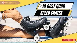 10 Best Quad Speed Skates for Every Skater | Beginner to Pro