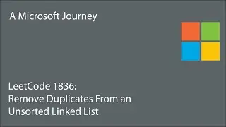 LeetCode 1836 - Remove Duplicates From an Unsorted Linked List: A Microsoft Journey