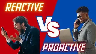 Proactive vs Reactive: The Battle for Your Brain