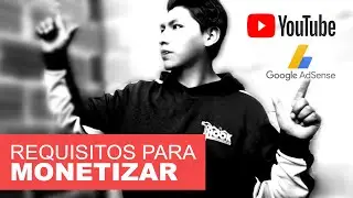 🔔Requisitos para Monetizar en YouTube - 2021 - Actualizado