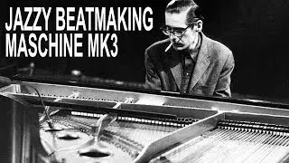 Sampling Jazz with Maschine MK3