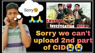 Sorry we can't upload 2nd part of C.I.D😟😢#CID 
#PlsSupport