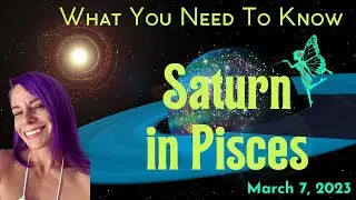 Saturn In Pisces: What You Need To Know March 7, 2023