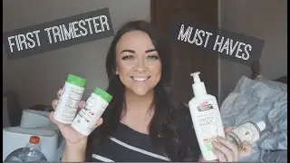 First Trimester MUST HAVES & My Experience