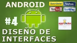 Tutorial #4 de Android | Diseño de Interfaces | Viewgroups | Views
