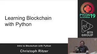 Christoph Ritzer - Intro to Blockchain with Python