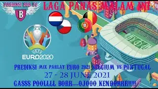 PREDIKSI BOLA PARLAY / SINGLE BET 27 - 28 JUNI 2021 | PREDIKSI EURO MALAM INI | BOLA HARI INI