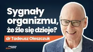 Dlaczego codziennie czujesz się źle? | dr Tadeusz Oleszczuk