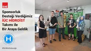 Sponsorluk Desteği Verdiğimiz İÜC HİDROİST Takımı ile Bir Araya Geldik