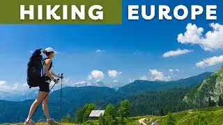 Top 11 Places To Visit in Europe - (For Hikers)