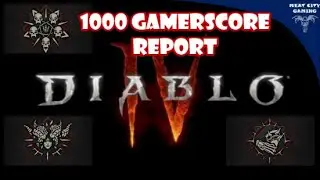 1000 Gamerscore Report // Diablo 4