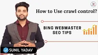 Bing webmaster tutorial | how to crawl website | use of crawl control