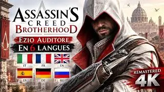 ASSASSIN'S CREED BROTHERHOOD : Ezio Auditore en 6 LANGUES (IT/FR/EN/ES/DE/RU) - Remastered 4K