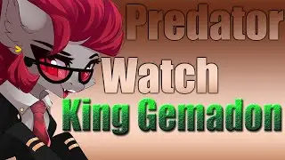 Predator Watch Episode 1: King Gemadon (Reupload)