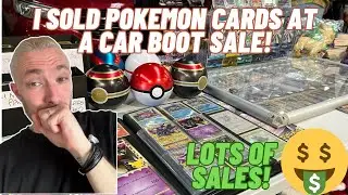 I SOLD Pokemon Cards At A Car Boot Sale!       (So Many SALES)