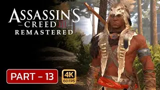 Assassin's Creed 3 Remastered Gameplay Walkthrough | Part 13 | No Commentary