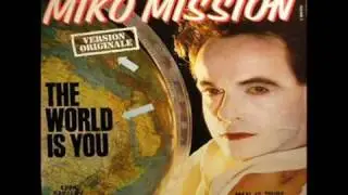Miko Mission - The world is you (extended version)