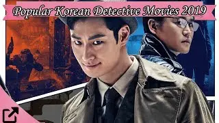 Top 10 Popular Korean Detective Movies 2019