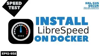 Install LibreSpeed on Docker using command line to test your network speed.