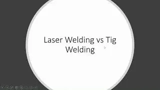 Laser Welding and Tig Welding and its differences explained