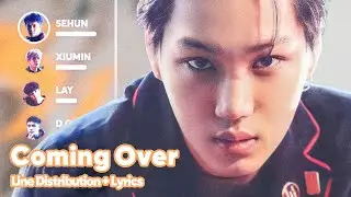 EXO - Coming Over (Line Distribution + Lyrics Karaoke) PATREON REQUESTED