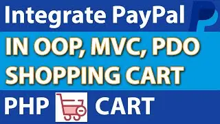 How to integrate Paypal payment in a PHP OOP PDO MVC shopping cart part 2