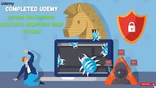 Completed Udemy Course How Hackers Infiltrate Computers Using Trojans